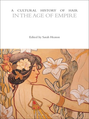 cover image of A Cultural History of Hair in the Age of Empire